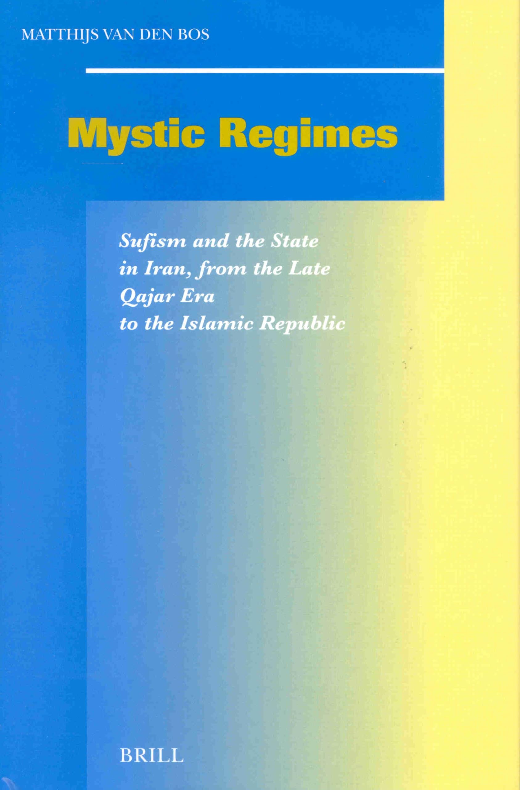 Sufism and the State in Iran : livre d'analyse géopolitique et religieuse