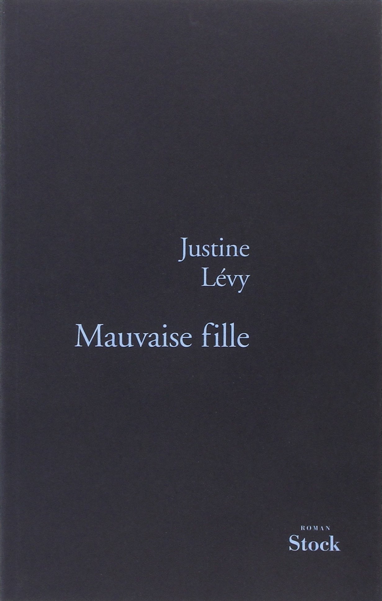 MAUVAISE FILLE LEVY, JUSTINE