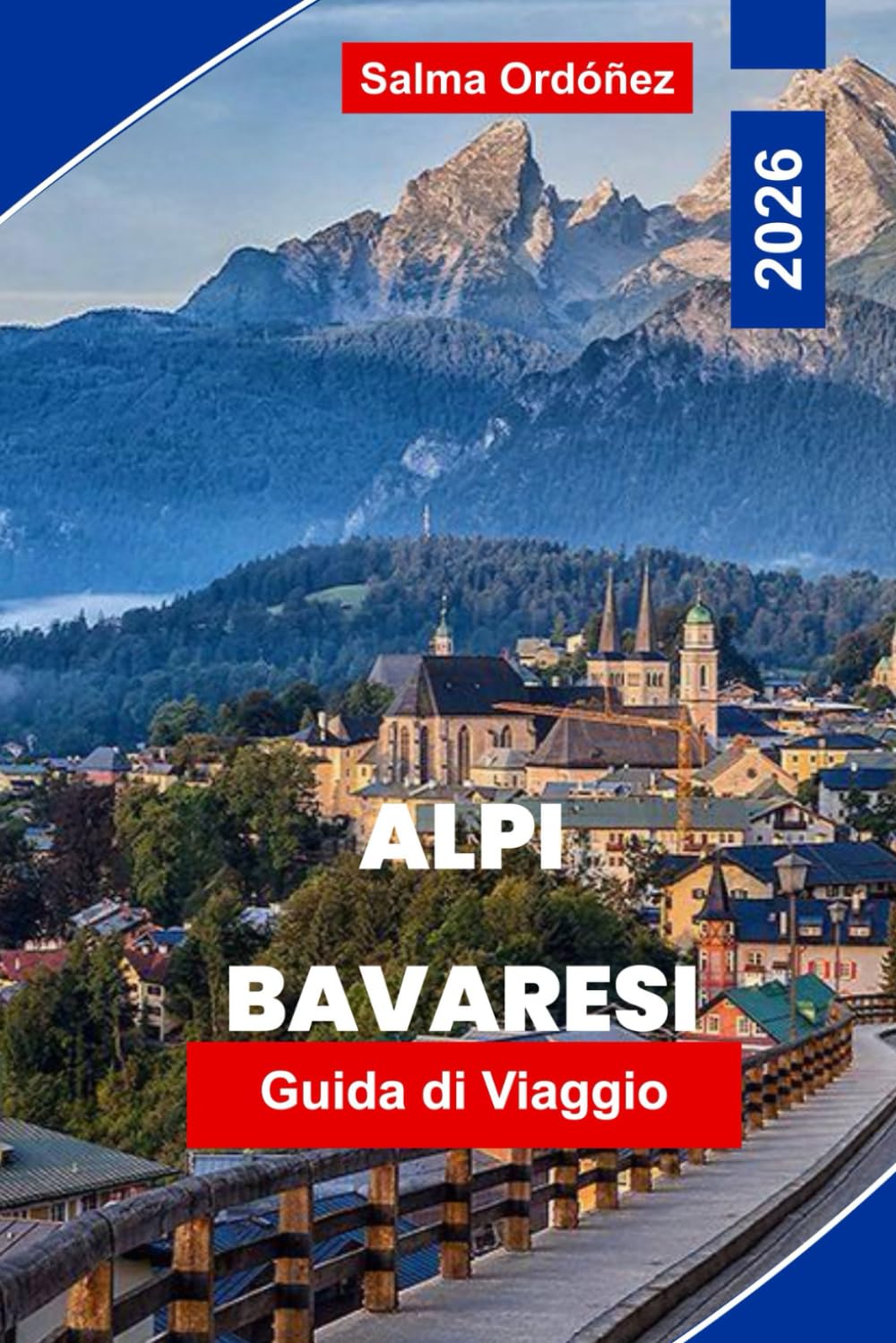 Alpi bavaresi Guida di viaggio 2026: Esplora le Alpi bavaresi con villaggi panoramici, avventure all'aperto, cibo locale, sentieri escursionistici e consigli pratici per un viaggio indimenticabile