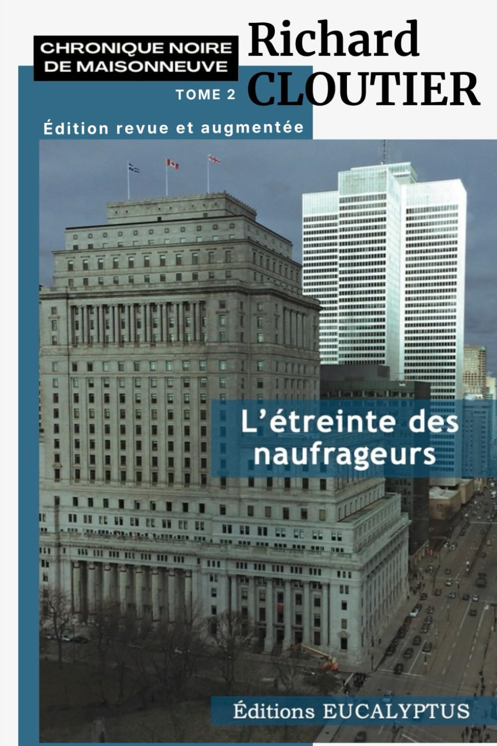 L'étreinte des naufrageurs : édition revue et augmentée
