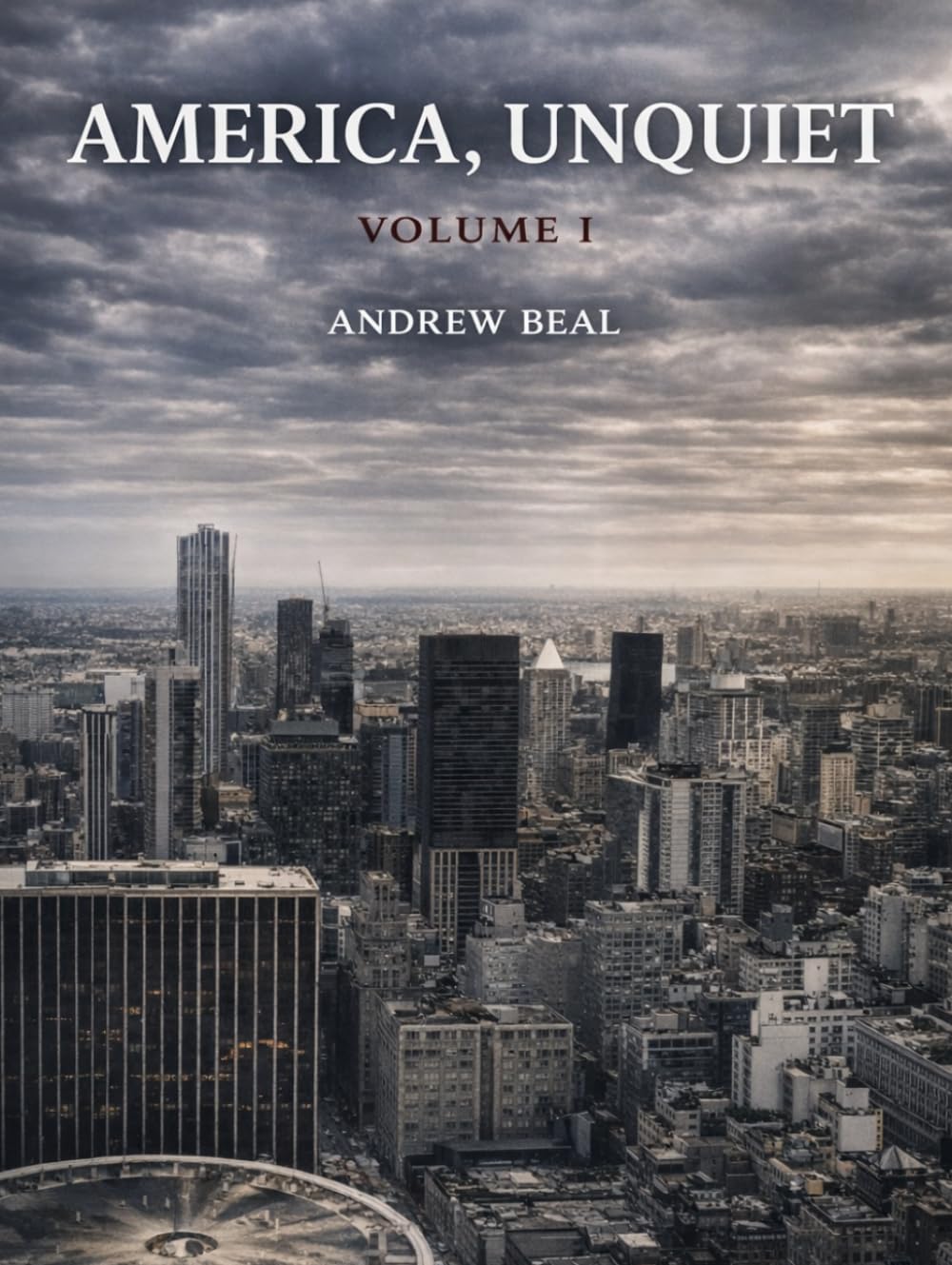 America, Unquiet: Volume I (Shades of America)