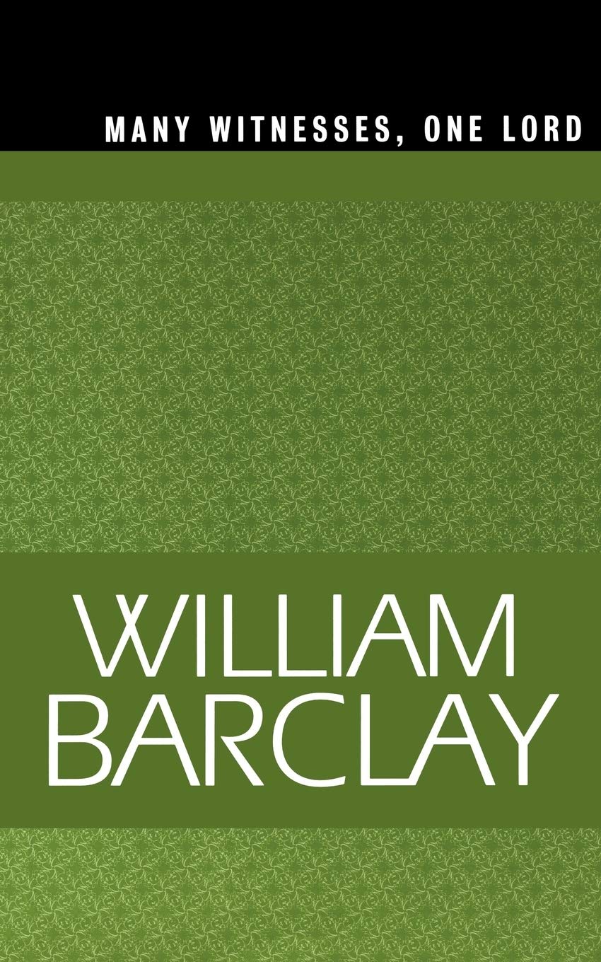 Many Witnesses, One Lord (The William Barclay Library)