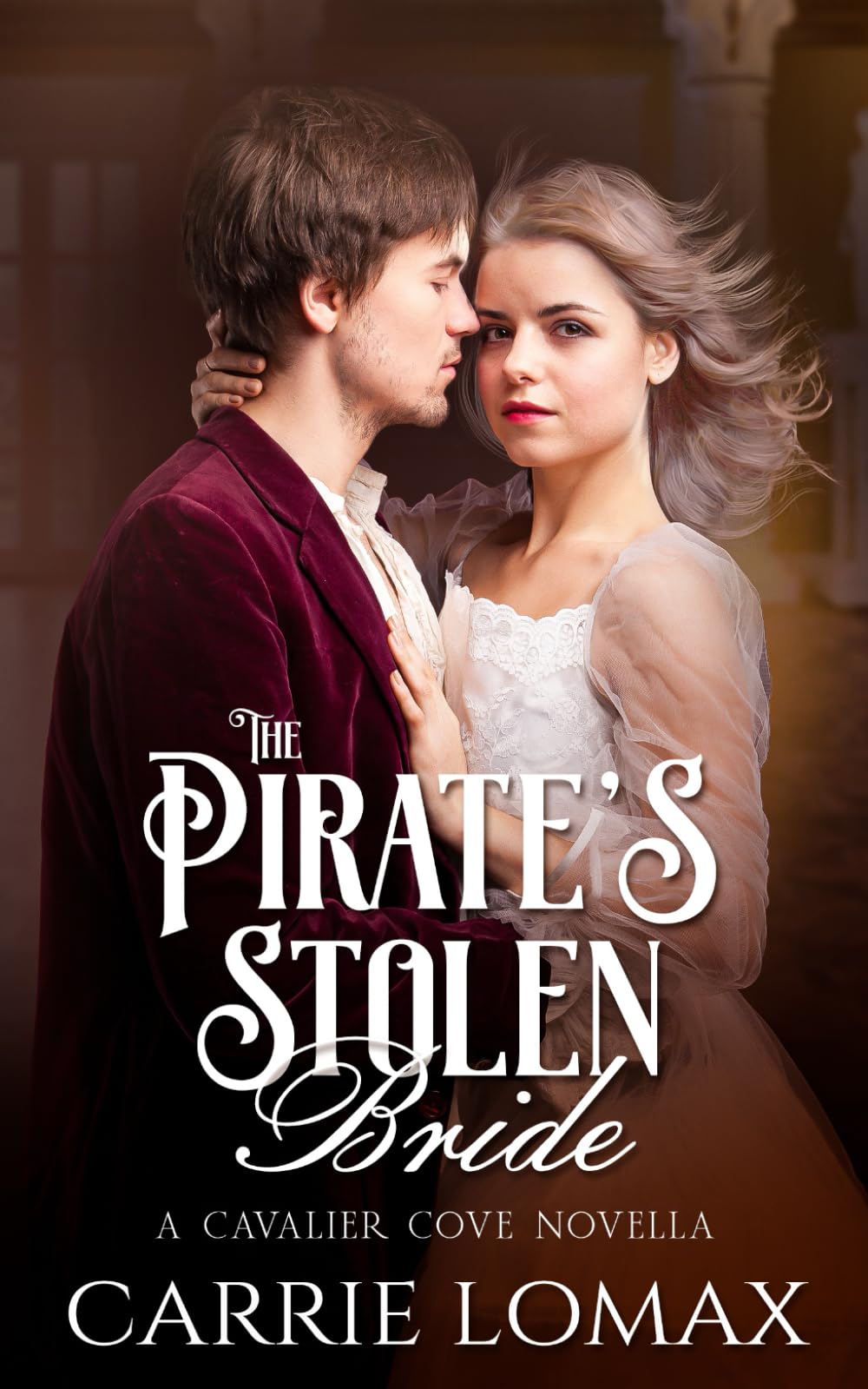The Pirate's Stolen Bride: A Cavalier Cove Novella