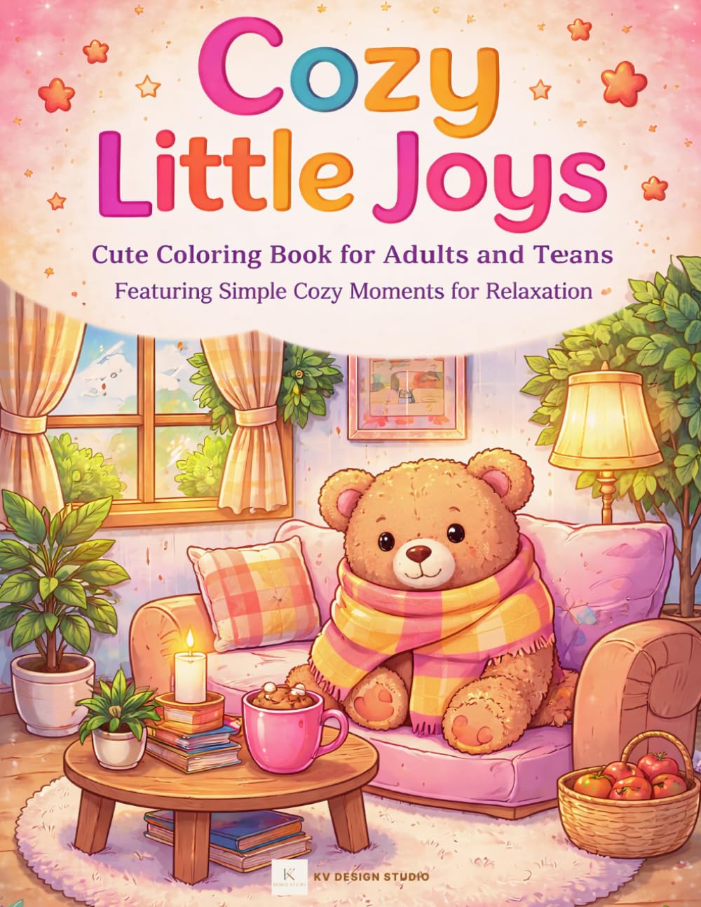 Cozy Little Joys: Cute Coloring Book for Adults and Teens Featuring Simple Cozy Moments, Adorable Scenes, and Relaxing Designs for Stress Relief and Mindfulness