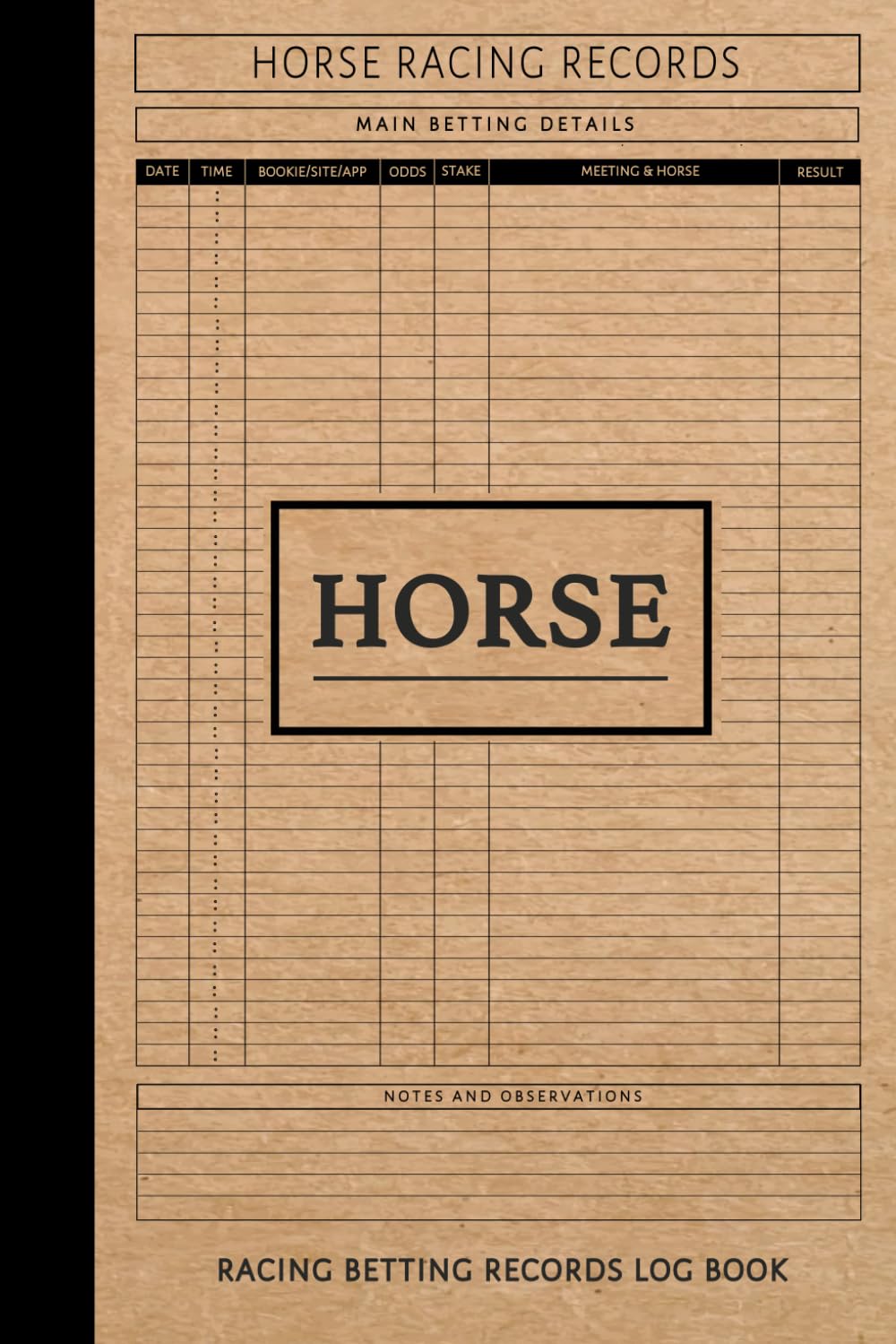 Horse Racing Betting Records Log Book: Horse Race Enthusiast Journal. Track and Note Every Bet. Ideal for Equestrian Performance Fans, Sports Betters, and Bookies,