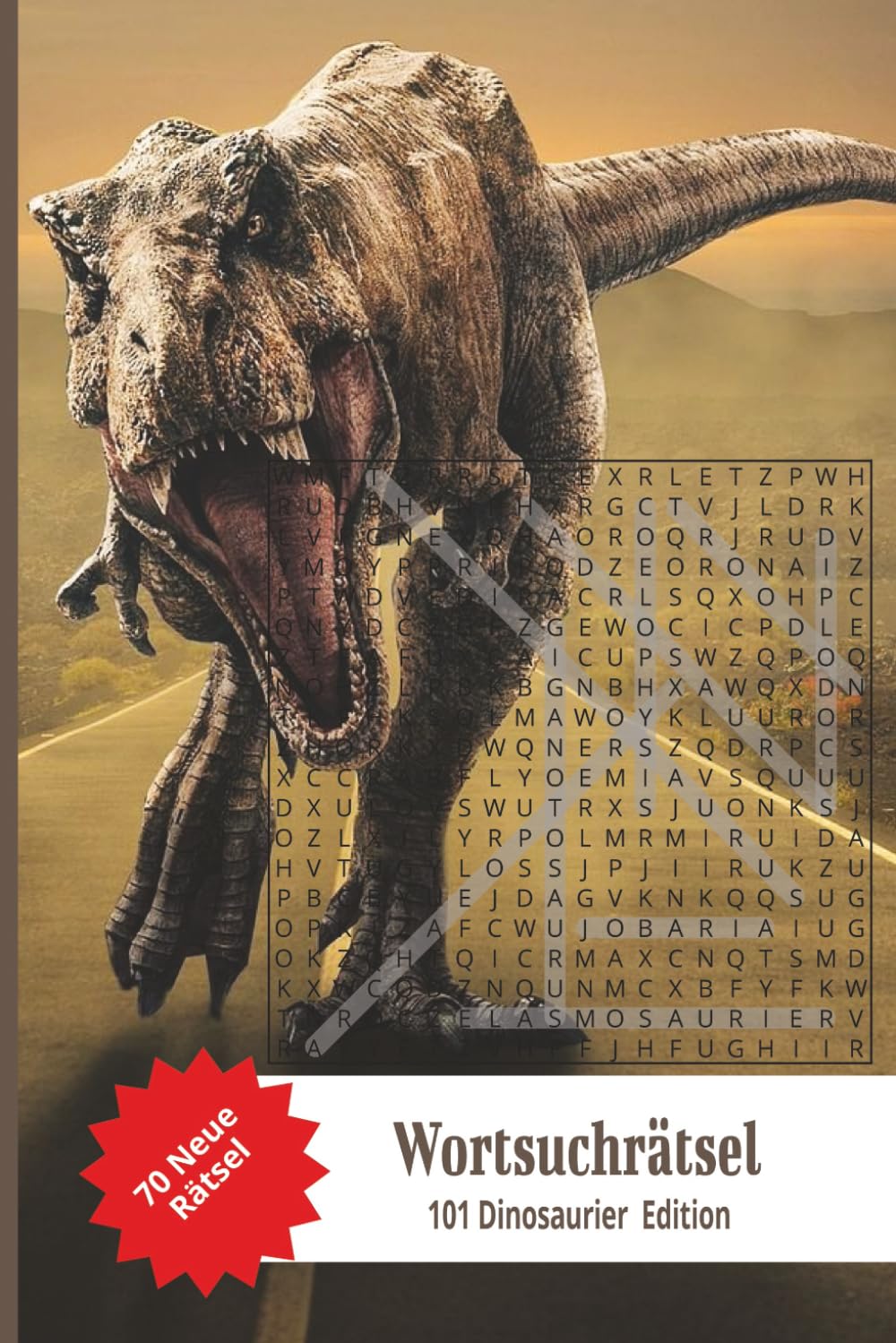 Wortsuche Rätselbuch rundum Dinosaurier: 70 spannende Suchrätsel mit den 101 bekanntesten Urzeit-Giganten – Inklusive Lösungen – Kompaktes Reiseformat (15,2 x 22,9 cm)