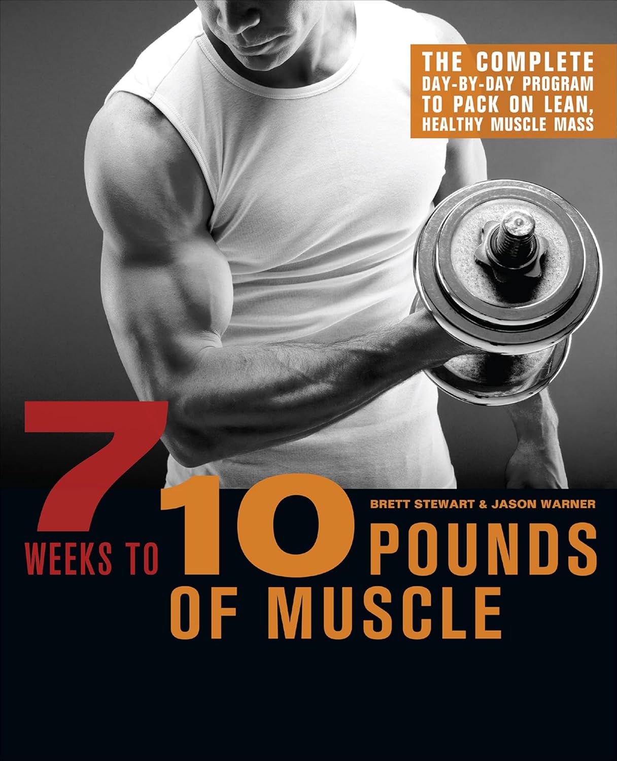 Is 10 Pounds Of Muscle Noticeable Amazon | 7 Weeks to 10 Pounds of Muscle: The Complete Day-by-Day