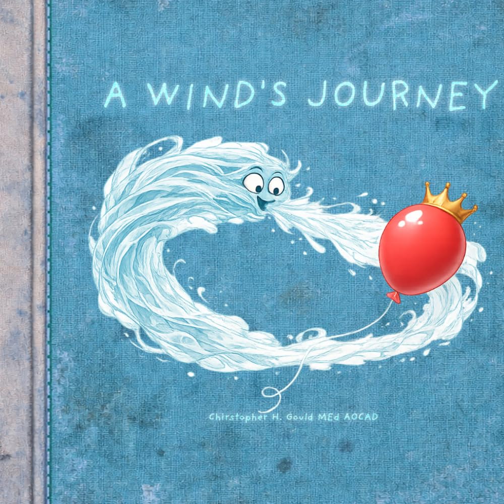 A Wind's Journey: a bedtime story about kindness, friendship and courage