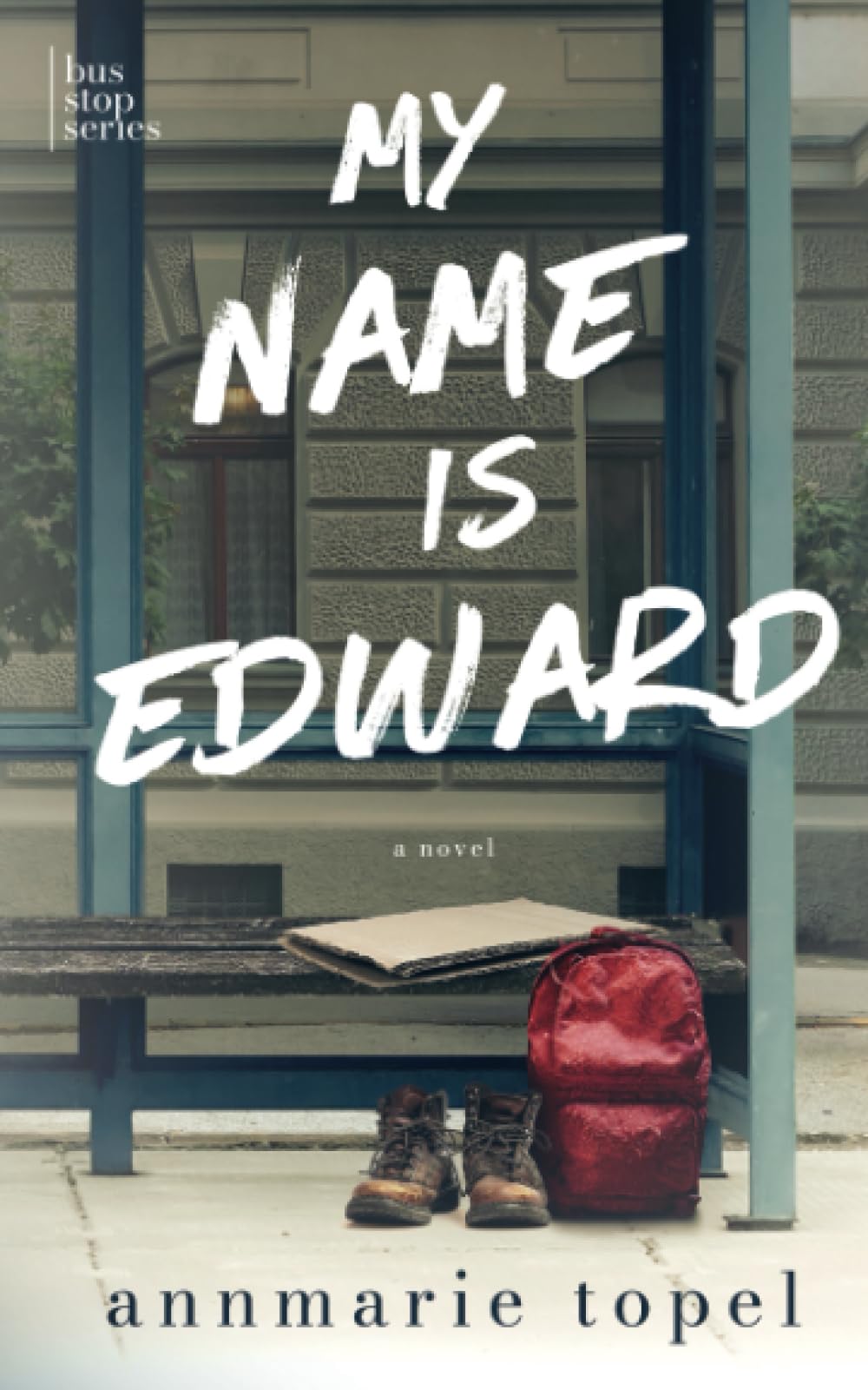 My Name is Edward (The Bus Stop Series)