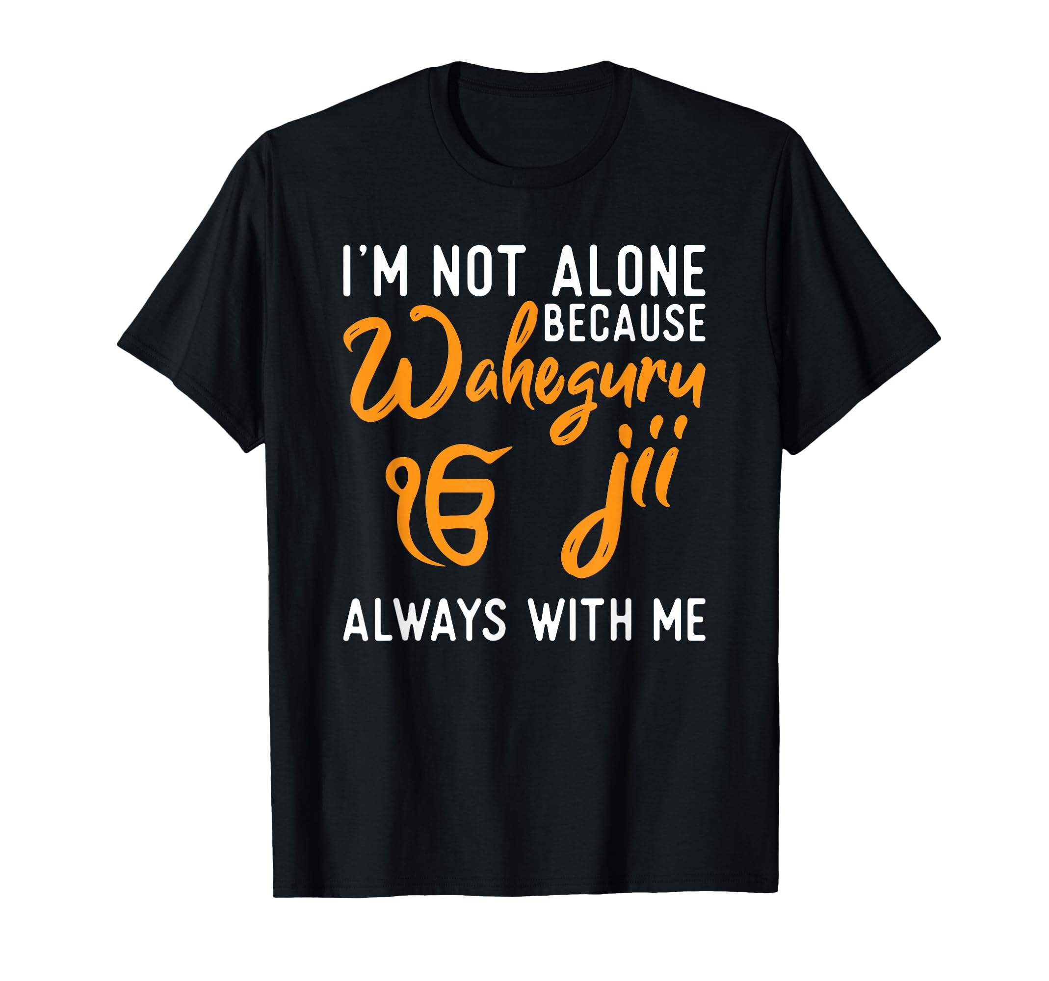Waheguru Jii Always With Me Sikh Ik Onkar T-Shirt