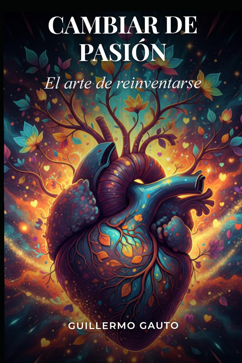 CAMBIAR DE PASIÓN: EL ARTE DE REINVENTARSE