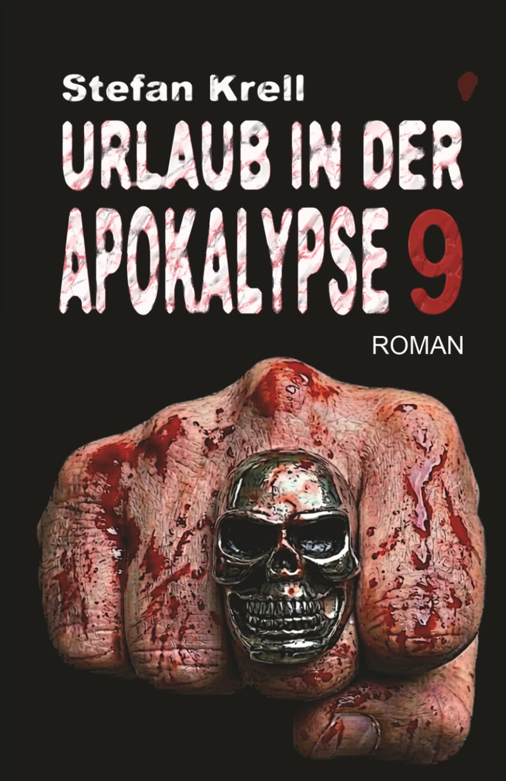 Urlaub in der Apokalypse 9: Endzeitthriller