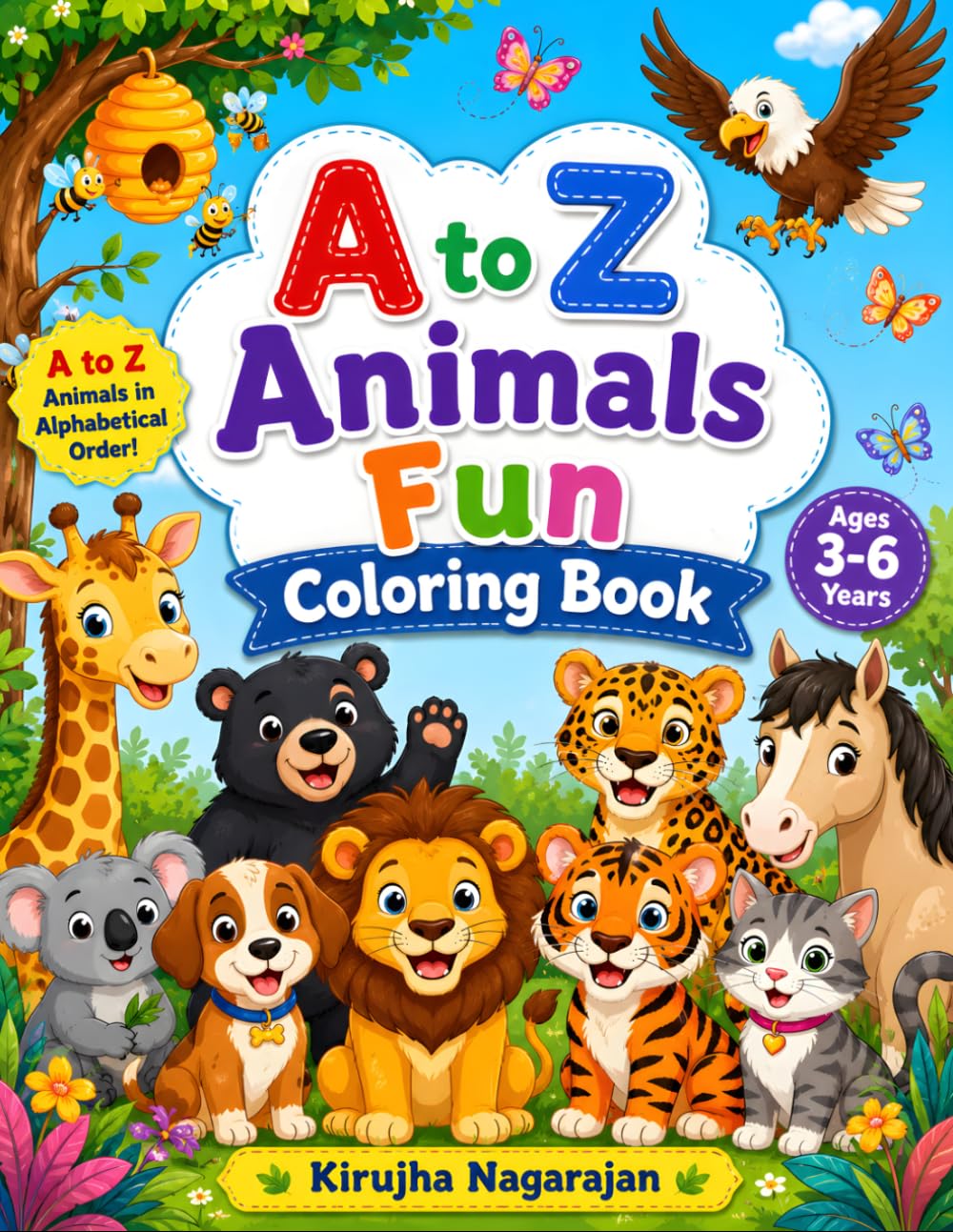 A to Z Animals Fun Coloring Book: 26 Amazing Animals from Ant to Zebra for Color, Learn, and Enjoy