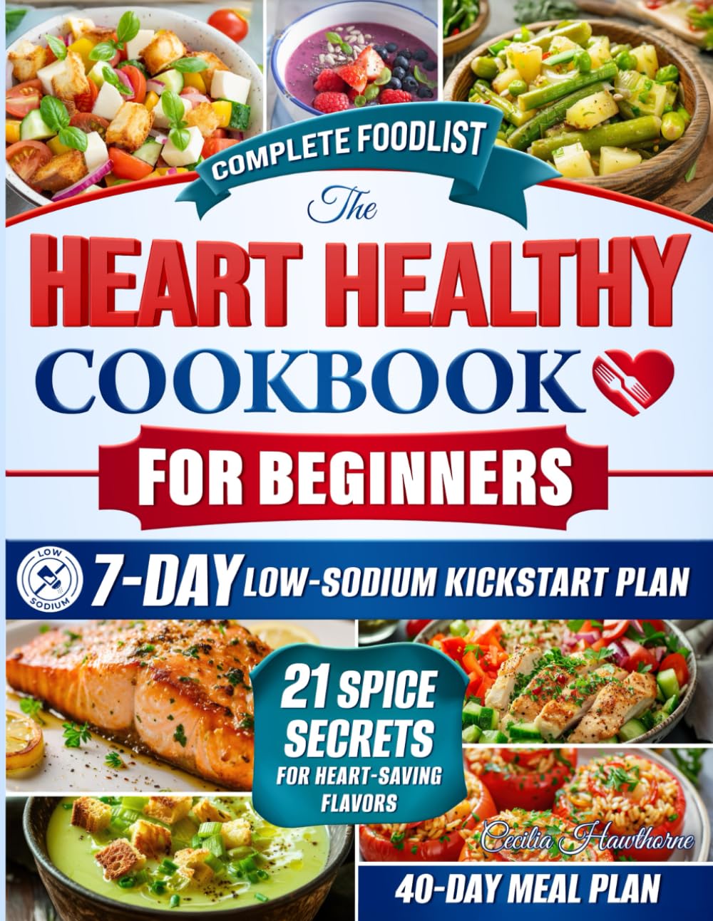 The Heart Healthy Cookbook for Beginners: Take Control of Your Heart Health with 1900 Days of Easy Recipes to Lower Cholesterol and Blood Pressure.