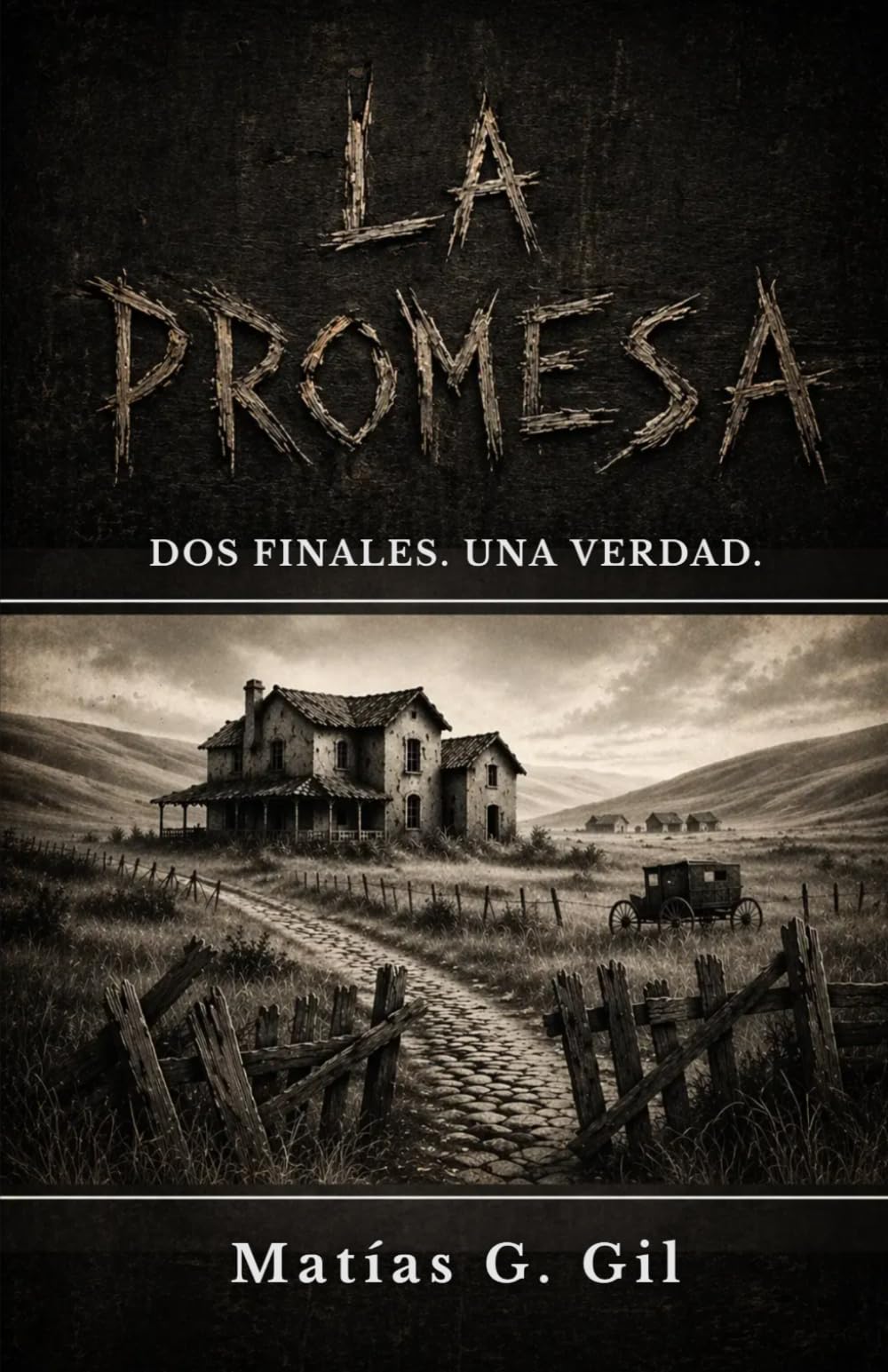 La promesa: Dos finales. Una verdad
