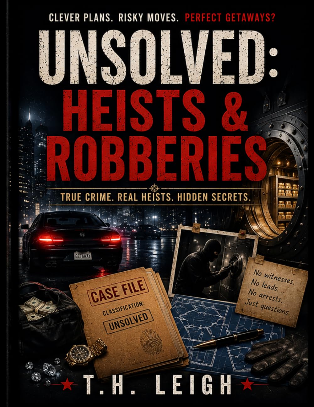 Unsolved: Heists & Robberies: True Crime Trivia for Curious Minds (True Crime Trivia & Activity Books)