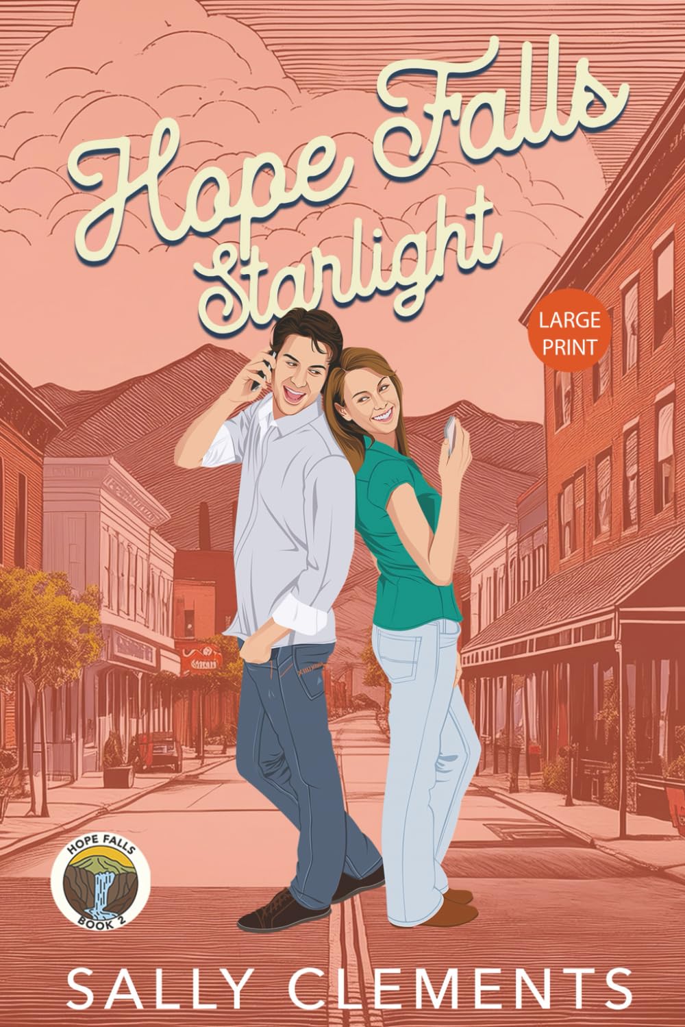 Hope Falls Starlight: A small town romance: Large Print Edition (Sally Clements Large Print Editions)