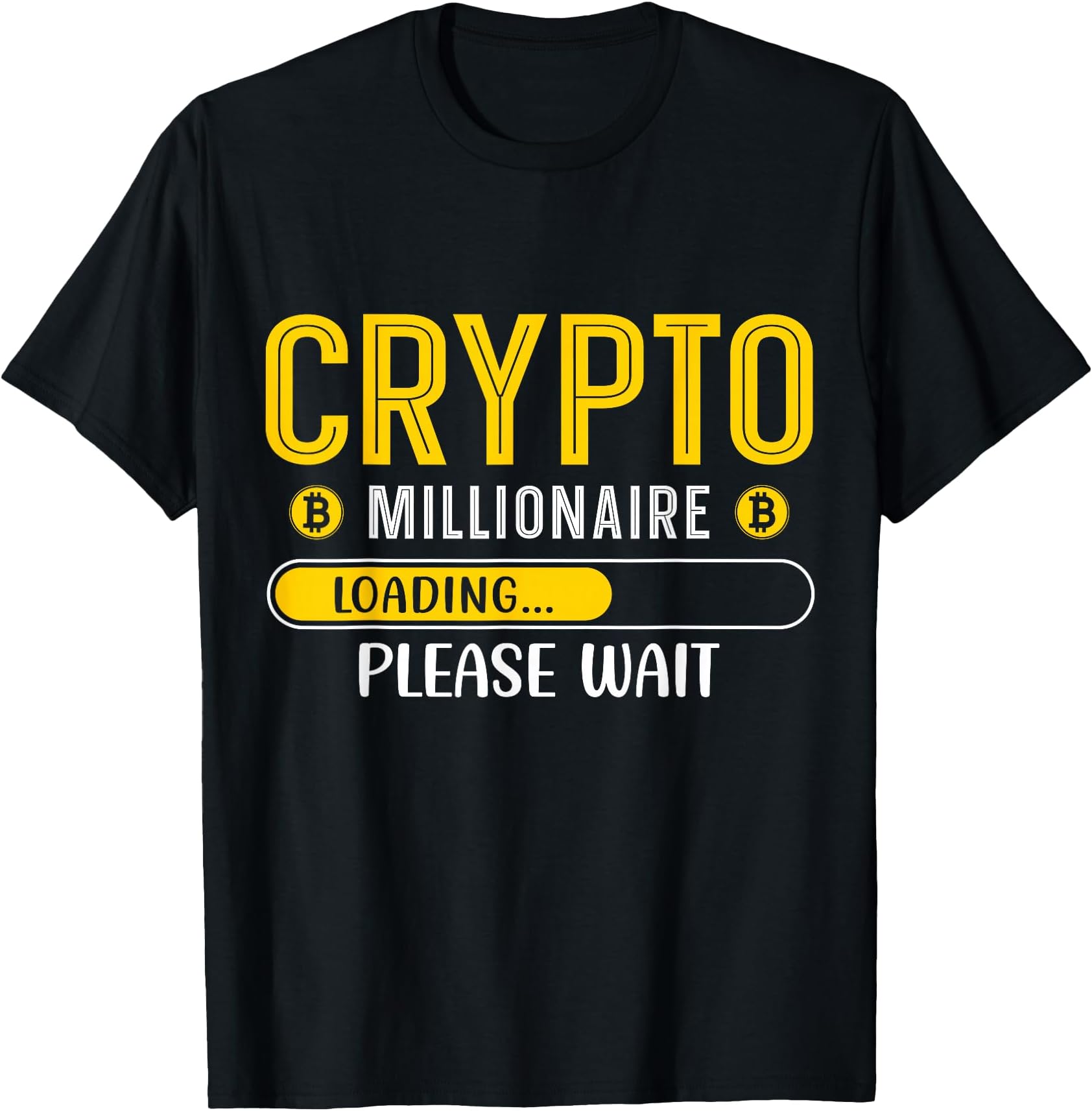 Crypto Millionaire Loading Please Wait Bitcoin BTC T-Shirt