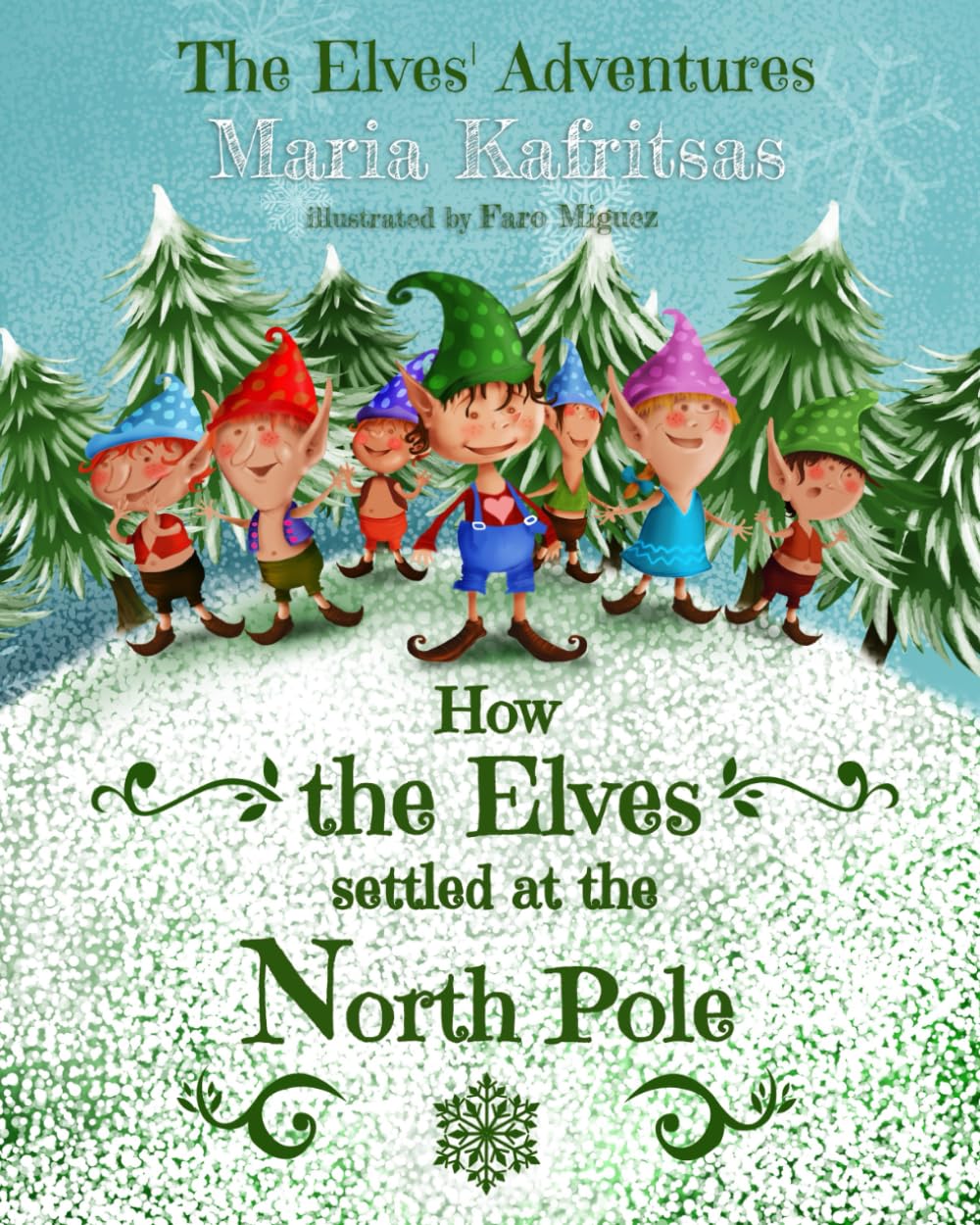 How the Elves settled at the North Pole (The Elves' Adventures)