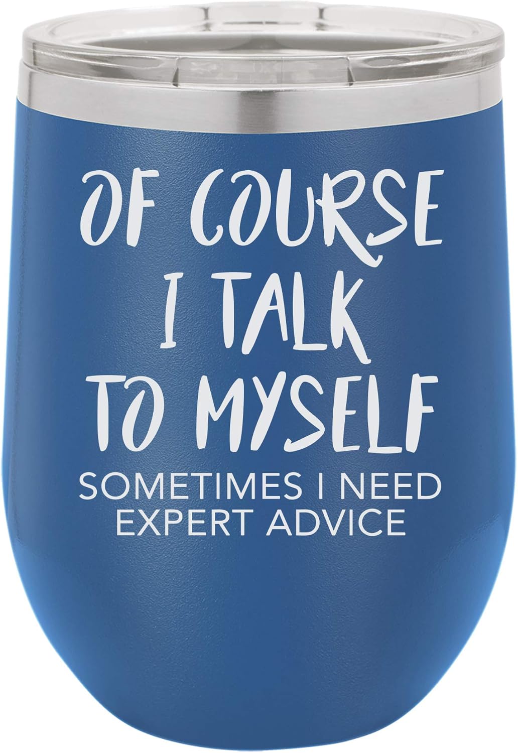 Of Course I Talk To Myself Engraved Insulated Stainless Steel Wine Tumbler, 12 Oz., Orange