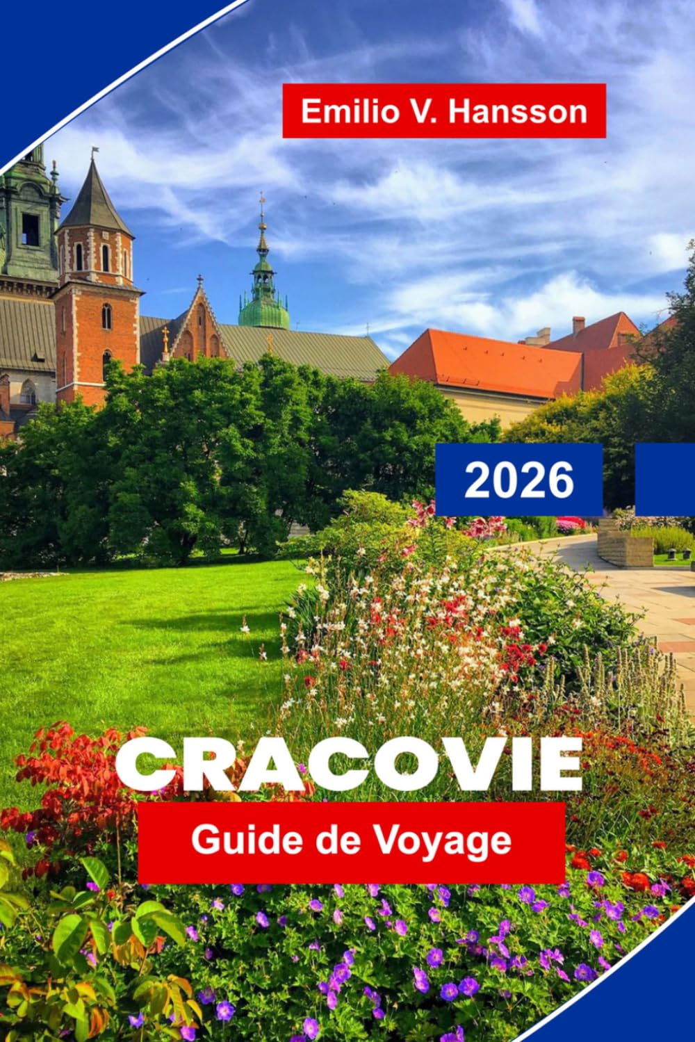 Cracovie Guide de voyage 2026: Découvrez la vieille ville historique, les places médiévales, les sites culturels, la cuisine locale et des conseils pratiques pour votre voyage en Pologne