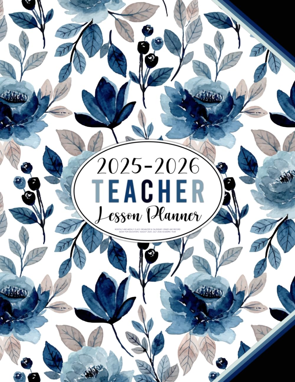 Teacher Lesson Planner 2025-2026: Monthly and Weekly Class Organizer & Calendar | Grade and Record book for Educators/ August 2025-July 2026 Academic