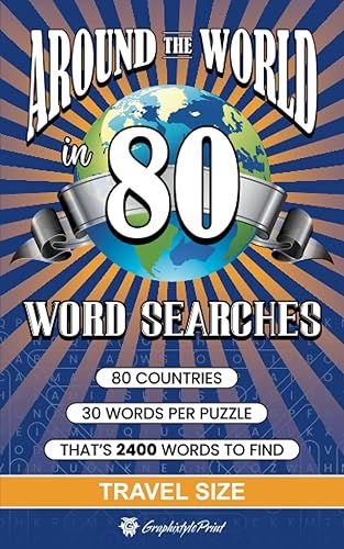 Around The World In 80 Word Searches: (Travel Size Edition) Word Search Puzzles for adults and teens covering 80 countries. Hours of fun with 2400 words to find.