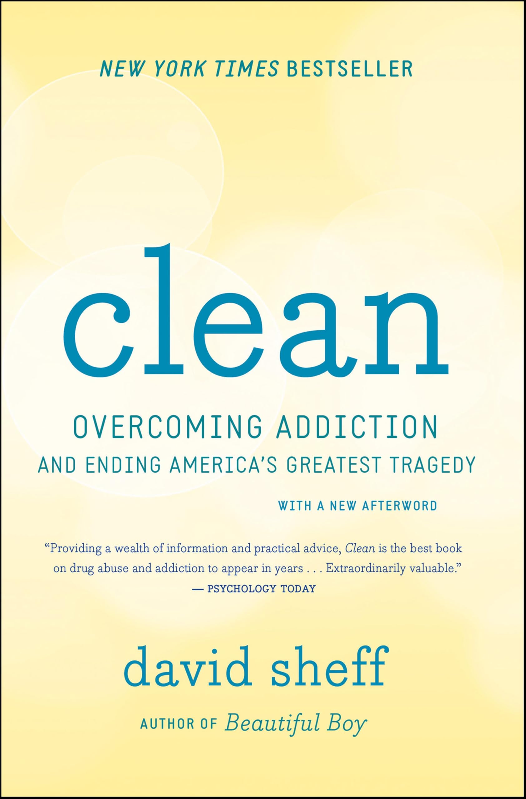 Clean: Overcoming Addiction and Ending America's Greatest Tragedy