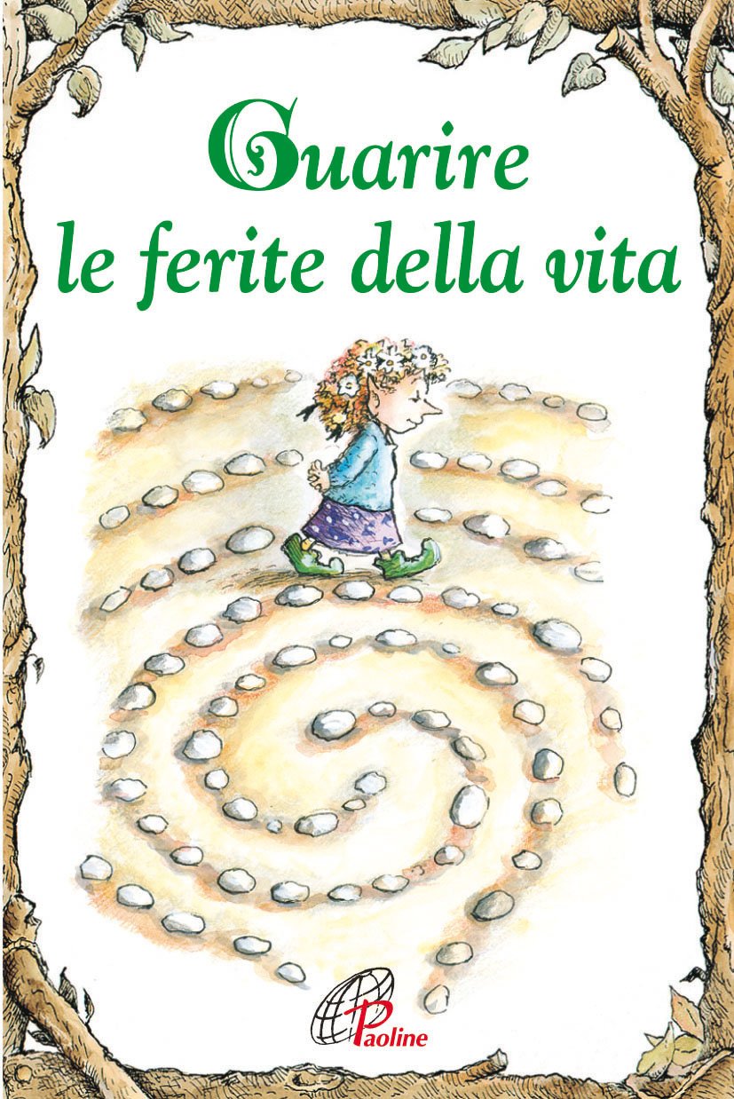 Guarire le ferite della vita