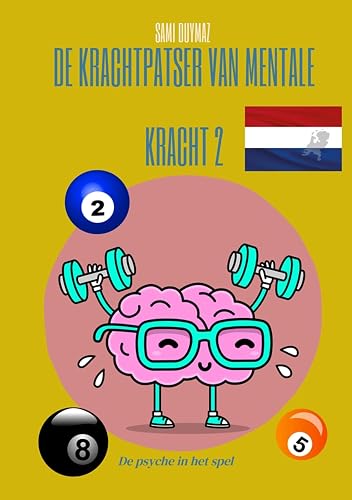 De krachtpatser van mentale kracht 2: De psyche in het spel (Dutch Edition)