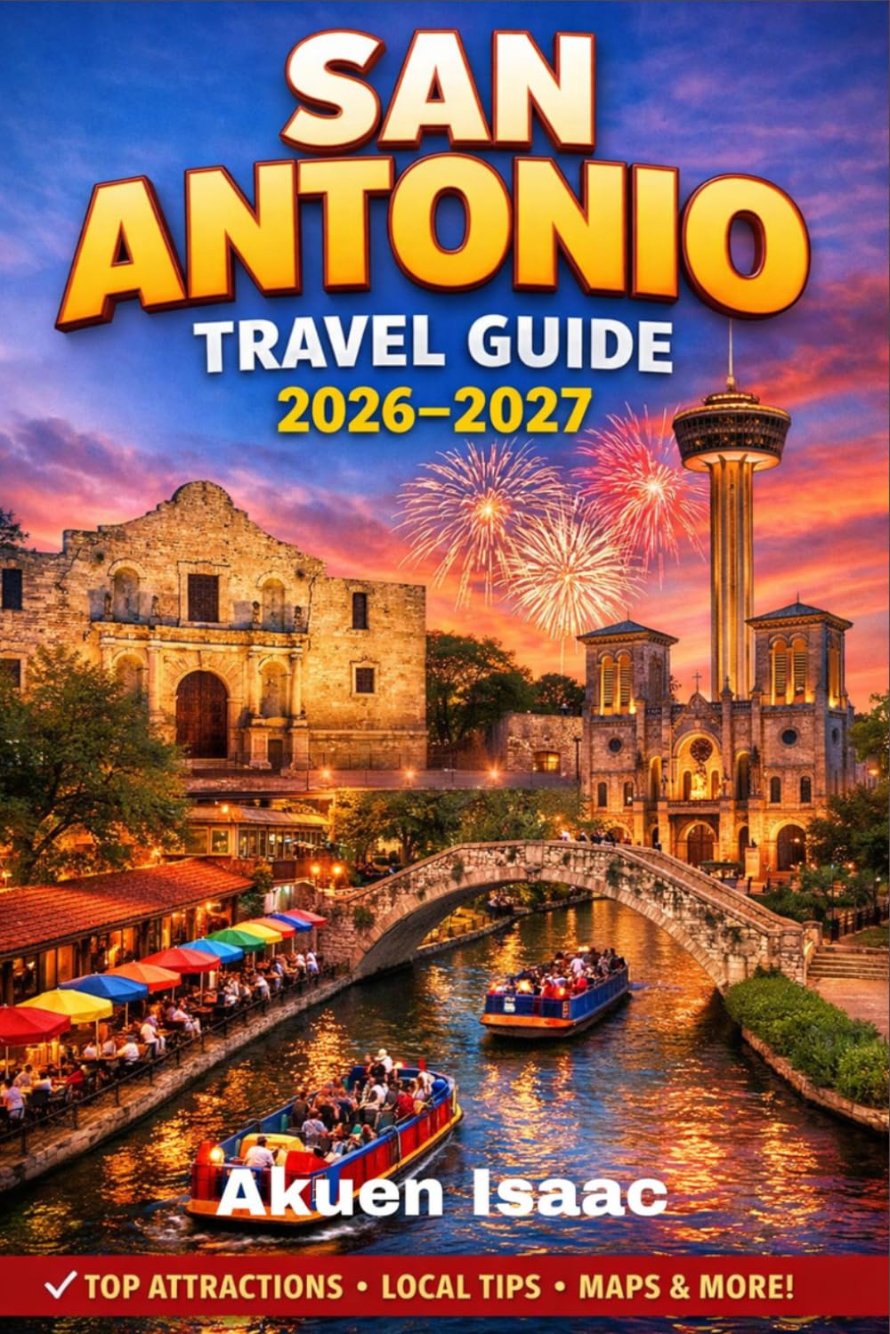 San Antonio Travel Guide 2026-2027