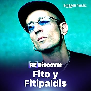 REDISCOVER Fito y Fitipaldis