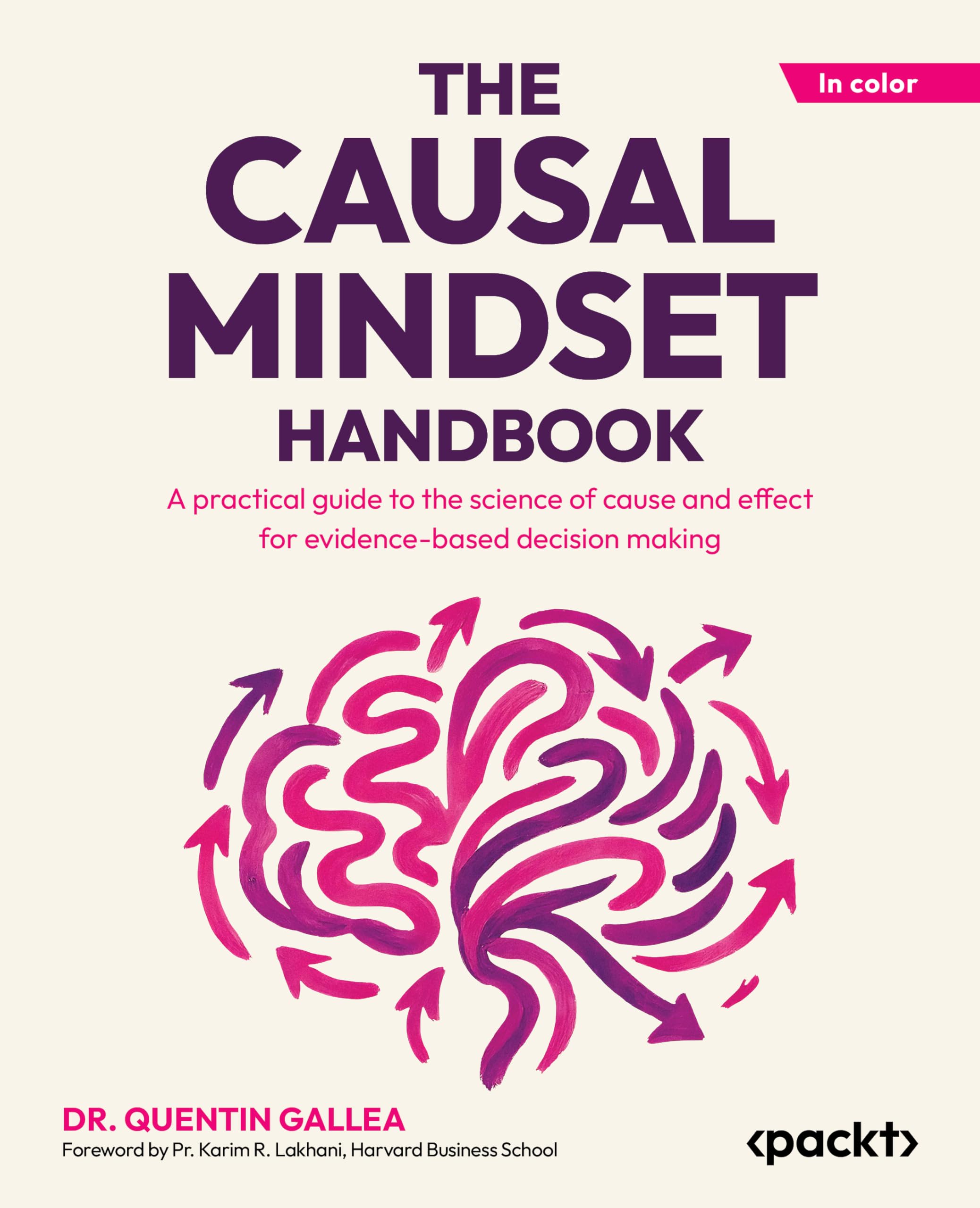 The Causal Mindset Handbook: A practical guide to the science of cause and effect for evidence-based decision making (English Edition)