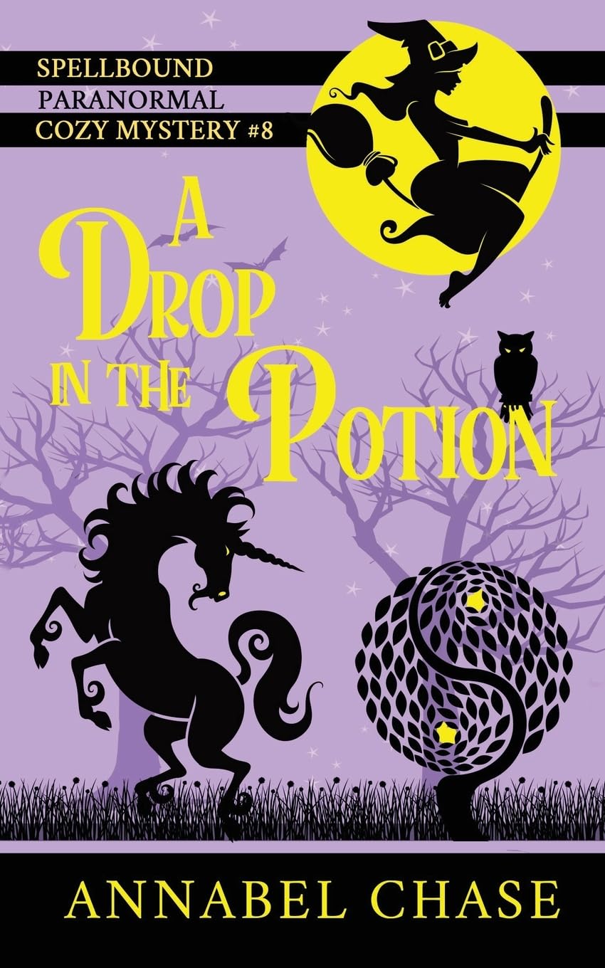 A Drop in the Potion: Volume 8 (Spellbound Paranormal Cozy Mystery)