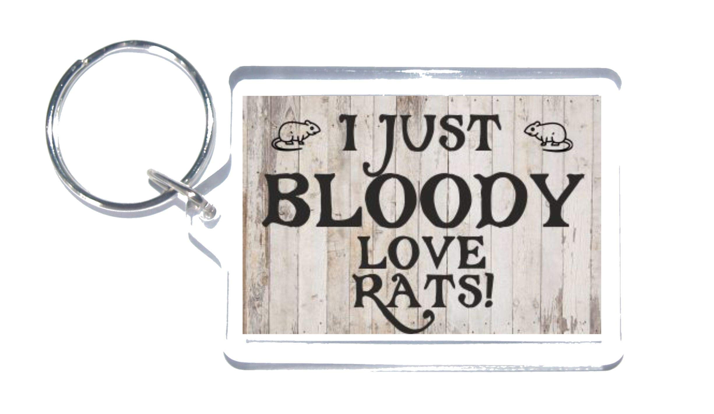 Fun Rat Gift - I Just Bloody Love Rats - Novelty Keyring Ideal Present