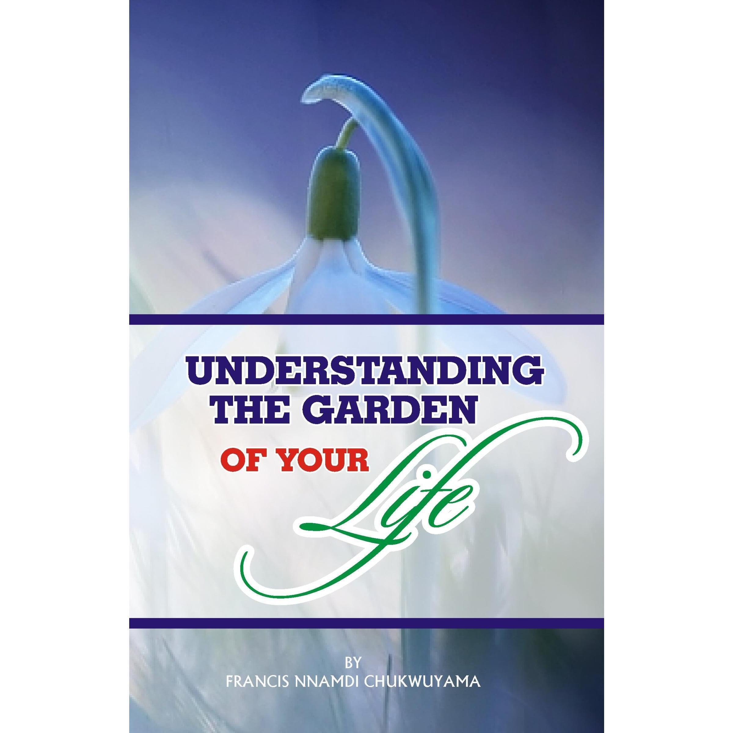 Understanding the garden of your life