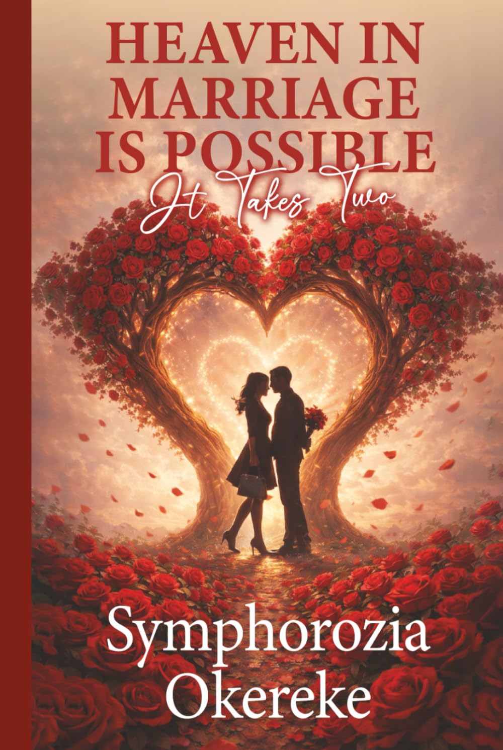 Heaven in Marriage is Possible: It Takes Two