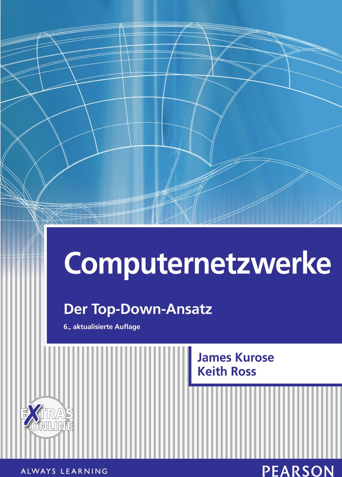 Computernetzwerke: Der Top-Down-Ansatz (Pearson Studium - IT)