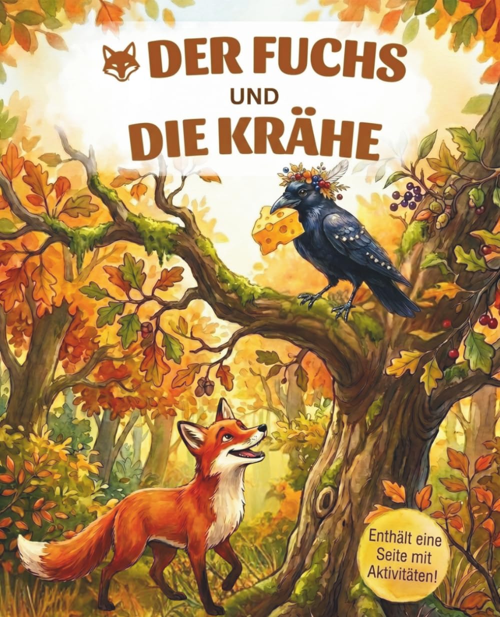 Der Fuchs und die Krähe: Eine Geschichte über kluge Worte und weise Entscheidungen