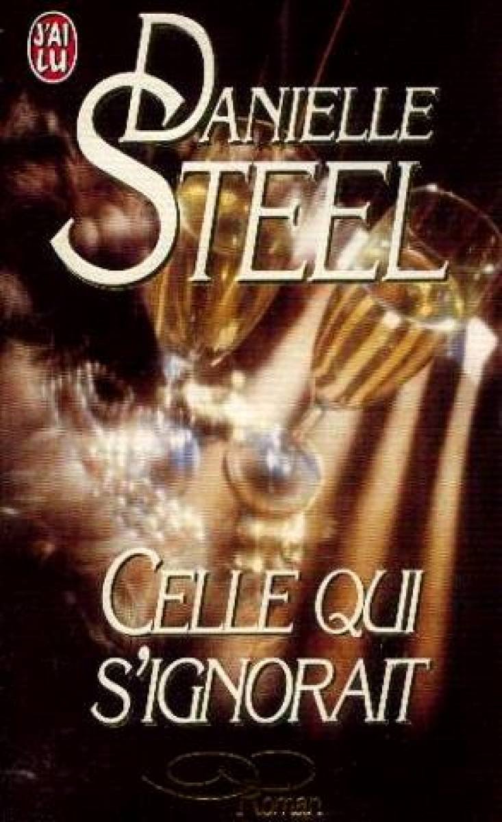 CELLE QUI S'IGNORAIT Steel, Danielle