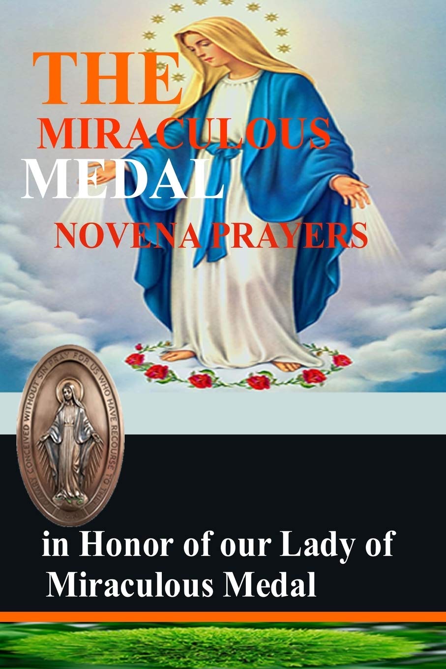 The Miraculous Medal Novena Prayers in honor of our Lady of Miraculous Medal