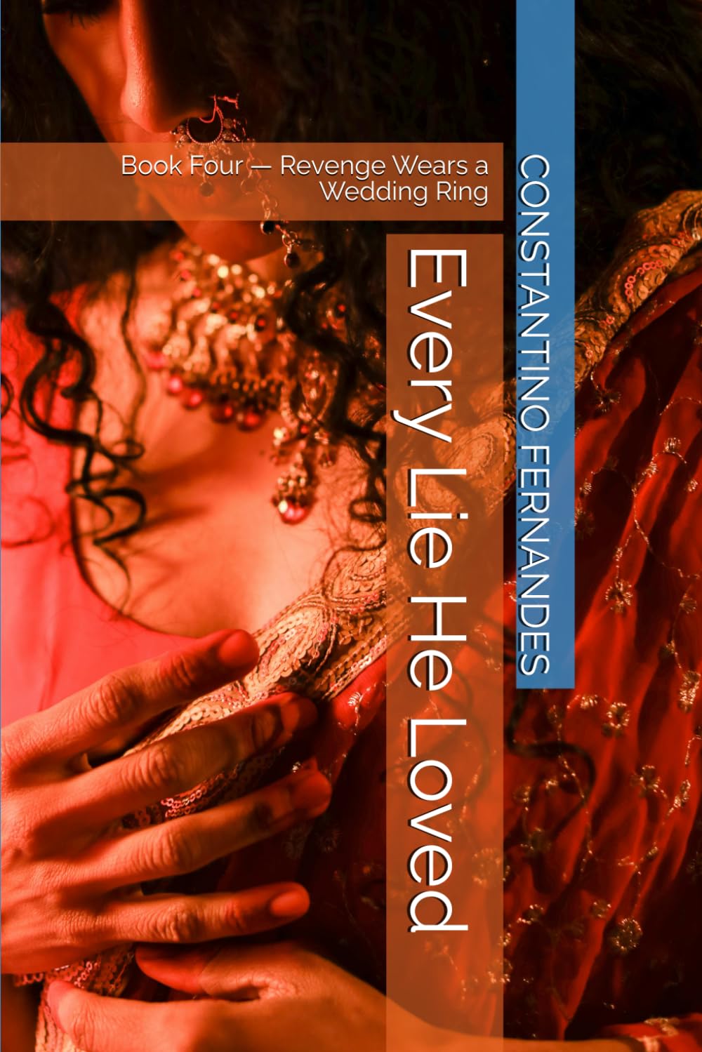 Every Lie He Loved: Book Four — Revenge Wears a Wedding Ring