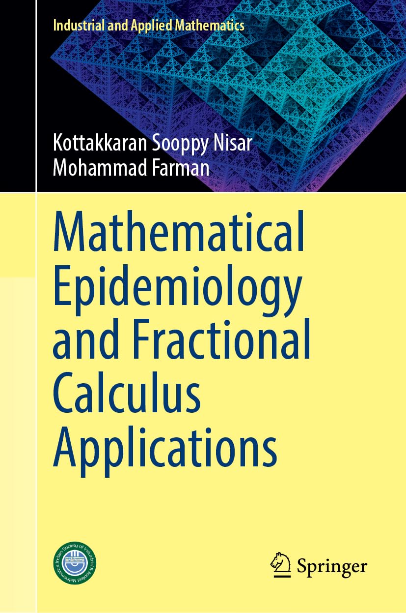 Mathematical Epidemiology and Fractional Calculus Applications (Industrial and Applied Mathematics)