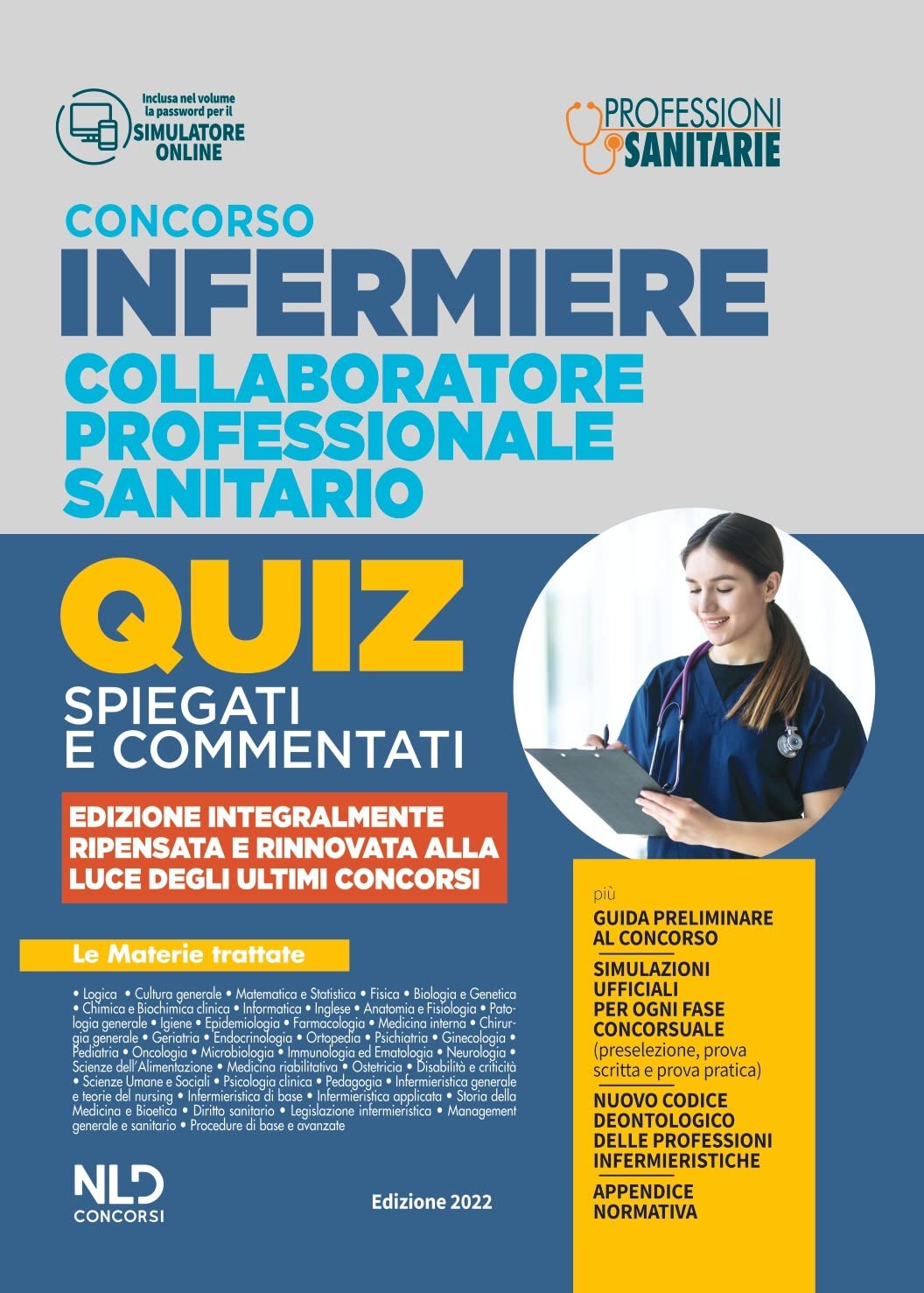 Infermiere 3000 quiz spiegati e commentati. Per tutti i concorsi pubblici da infermiere e collaboratore professionale e sanitario.