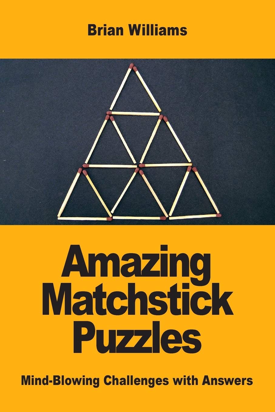 Amazing Matchstick Puzzles: Mind-Blowing Challenges with Answers