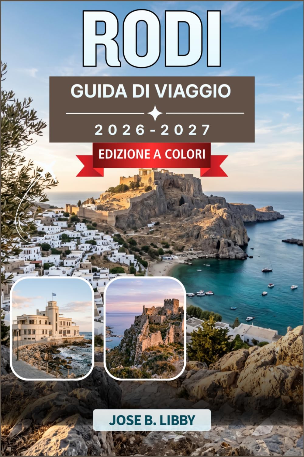 Rodi Guida Di Viaggio 2026-2027: Passeggia per il centro storico, naviga lungo la costa, assapora i sapori della campagna