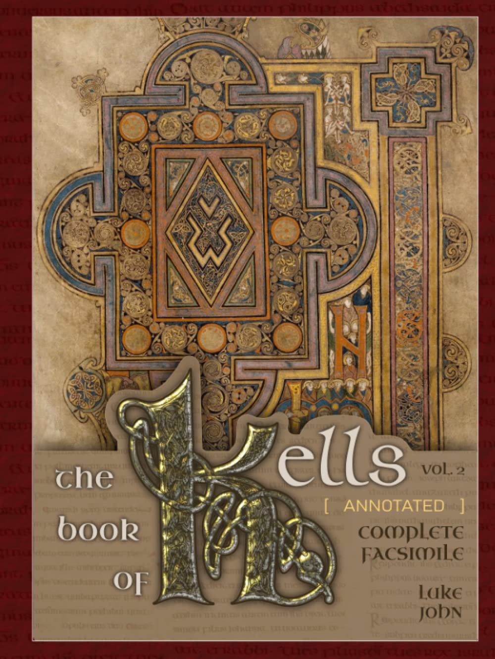 The Book of Kells Vol. 2 (Annotated): Complete Facsimile (Historical Bible Facsimiles) (Latin Edition)      Hardcover – November 30, 2021