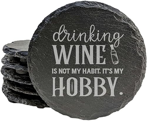 Drinking Wine Is Not My Habit, It's A Hobby Coasters - Round Slate - set of 8