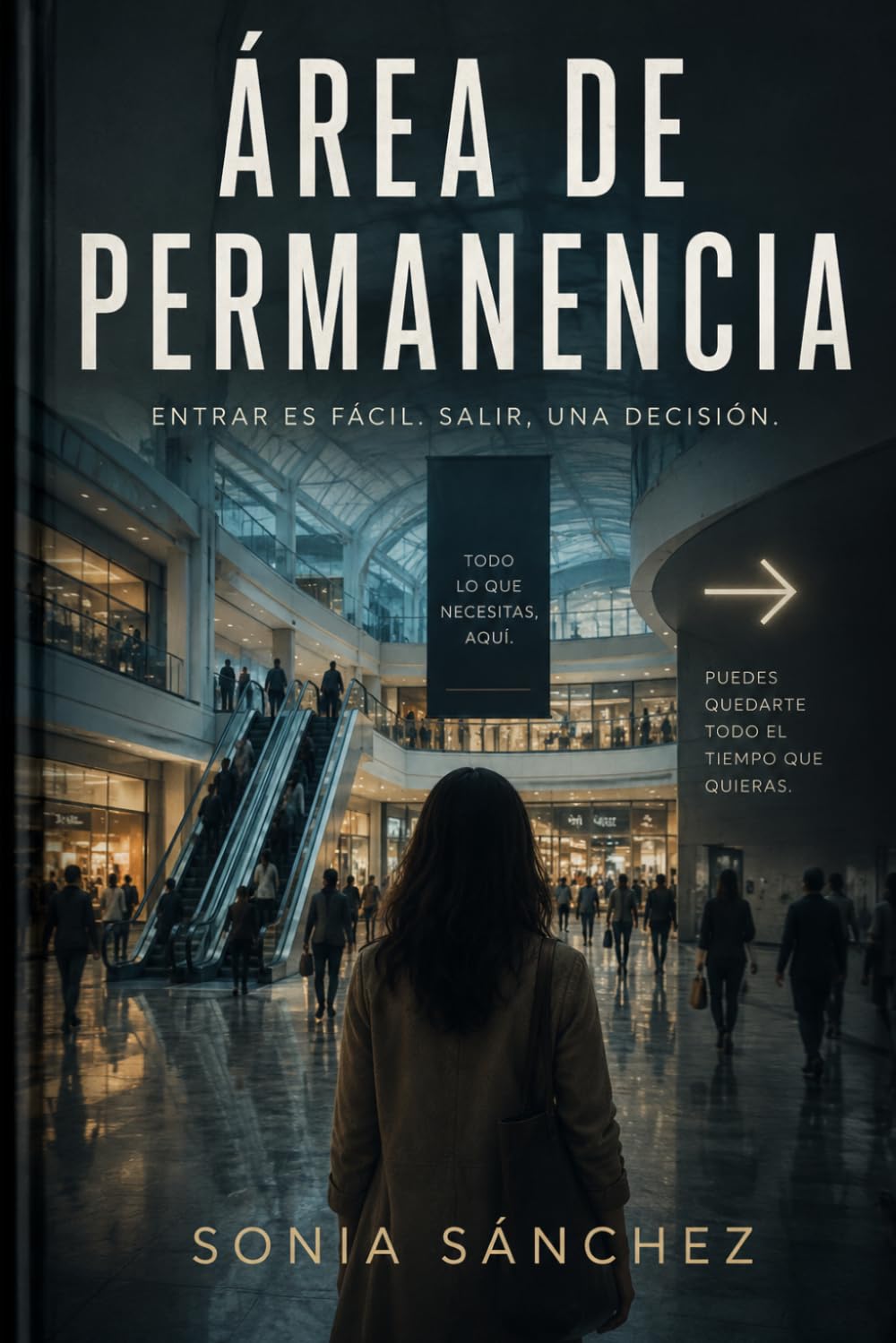 Área de permanencia: Entrar es fácil. Salir, una decisión.