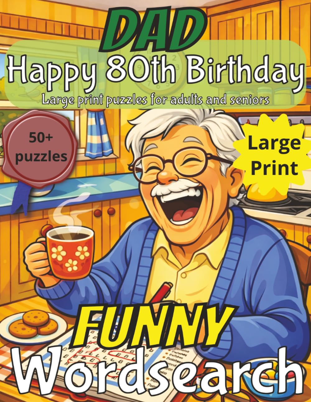 Funny 80th Birthday Word Search for Dad: Birthday Gift for Dad | Funny Present | Wordsearch |Gifts for Men| Present for Senior | Happy 80th | 80 ... | Large Print | Wordsearch | Gift for Dad